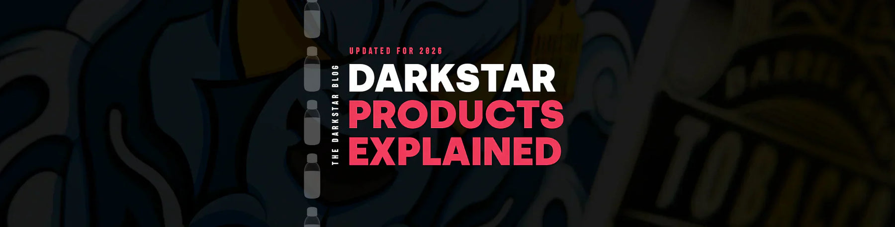 DarkStar Products Explained (2026 Update)