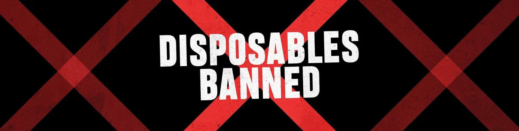 Disposables Banned!